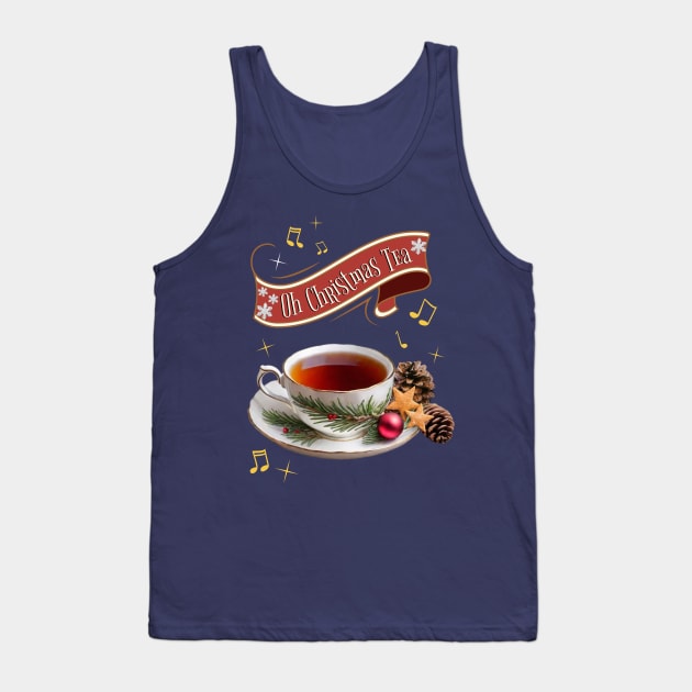 Oh Christmas TEA (not tree) Tank Top by TempoTees